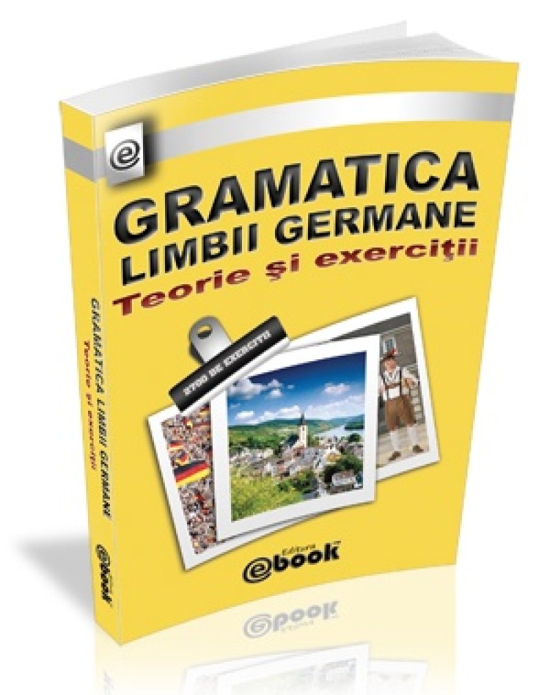 Gramatica limbii germane – teorie si exercitii, cel mai complet ghid de invatare a gramaticii germane