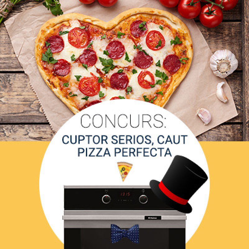 CONCURS: Cuptor serios, caut pizza perfecta