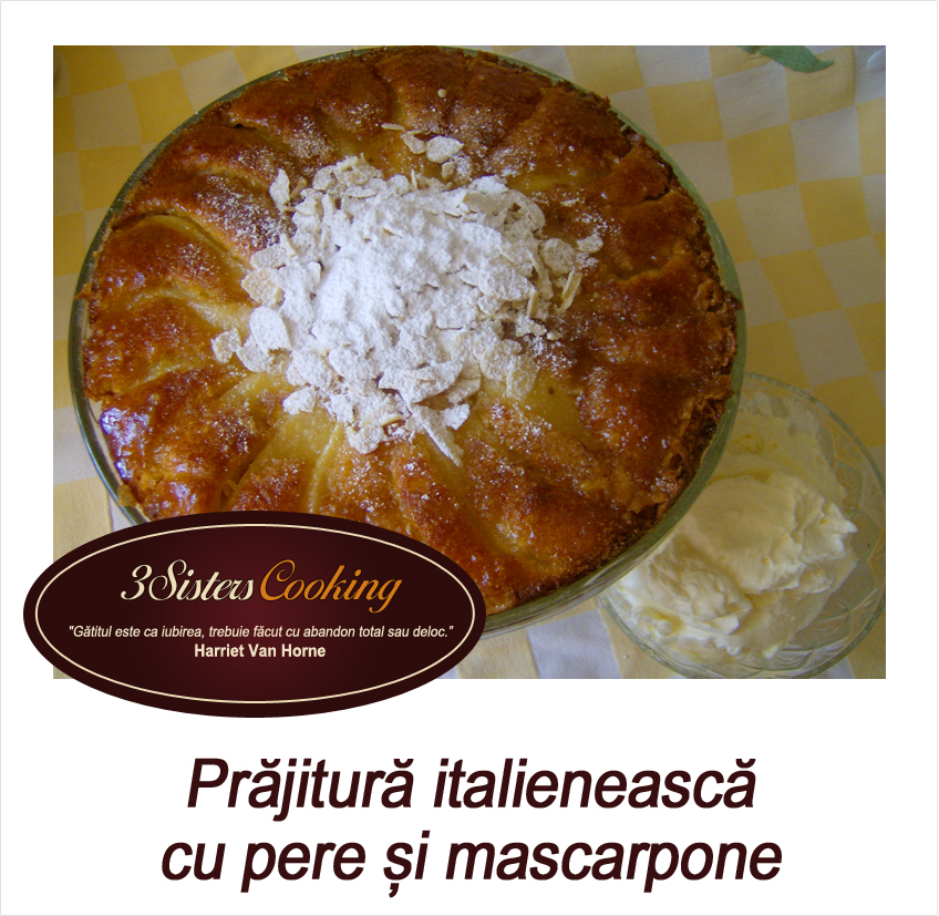 Prajitura italieneasca cu pere si mascarpone