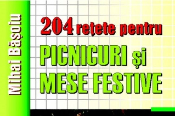 Editura Meteor Press va recomanda 204 retete pentru picnicuri si mese festive