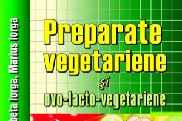 Preparate vegetariene si ovo – lacto – vegetariene