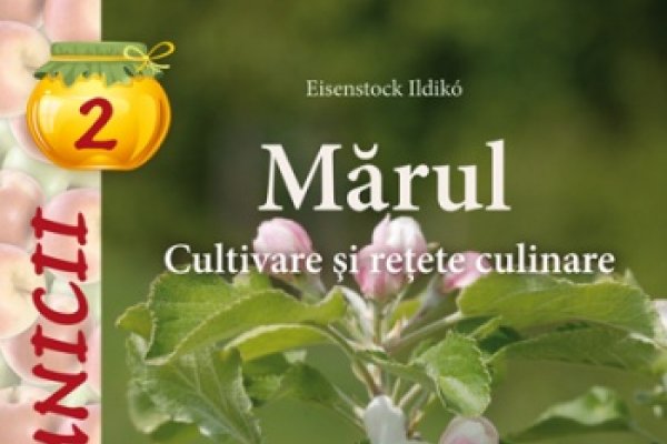 Mărul - Cultivare şi reţete culinare