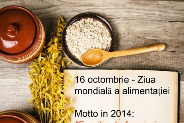16 octombrie: ziua mondiala a alimentatiei